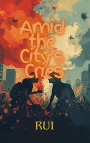 Amid the City's Cries cover image