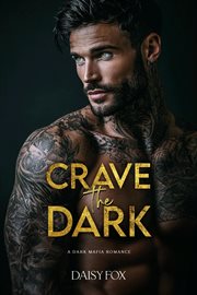 Crave the Dark: Dark Mafia Romance cover image