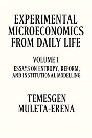 Experimental Microeconomics From Daily Life, Volume 1 cover image
