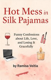 Hot Mess in Silk Pajamas cover image
