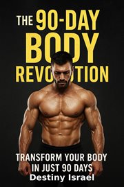 The 90-Day Body Revolution cover image