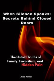 When Silence Speaks: Secrets Behind Closed Doors cover image