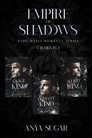 Empire of Shadows: Dark Mafia Romance Series, 3 Books in One cover image