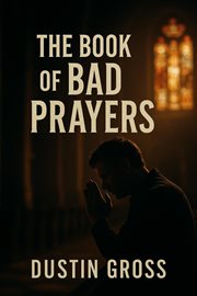 The Book of Bad Prayers cover image