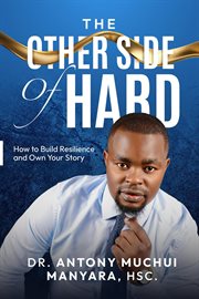 The Other Side of Hard: How to Build Resilience and Own Your Story cover image