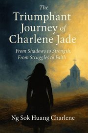 The Triumphant Journey of Charlene Jade cover image