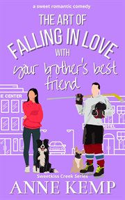 The Art of Falling in Love With Your Brother's Best Friend cover image