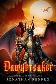 Dawnbreaker: The Fall of Whitehaven cover image