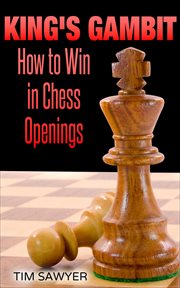 King's Gambit : Chess Gambits, #3 cover image