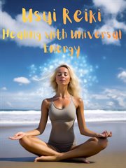 Reiki: Healing With Universal Energy cover image