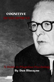 Cognitive Development: A Guide to Piagetian Psychology cover image