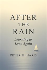 After the Rain Learning to Love Again cover image