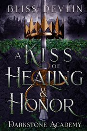A Kiss of Healing & Honor cover image