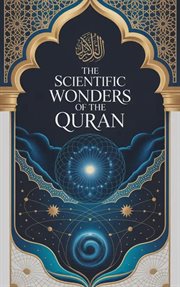 The Scientific Wonders of the Quran cover image