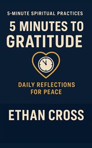 5 Minutes to Gratitude: Daily Reflections for Peace cover image