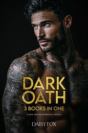 Dark Oath: Dark Mafia Romance Series, 3 Books in One! cover image