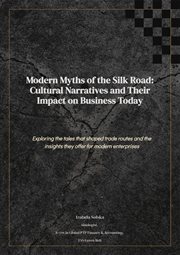 Modern Myths of the Silk Road: Cultural Intelligence for High-Stakes Deals cover image
