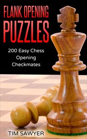 Flank Opening Puzzles : Chess Puzzles, #6 cover image
