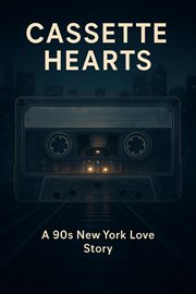 Cassette Hearts: A 90s New York Love Story cover image