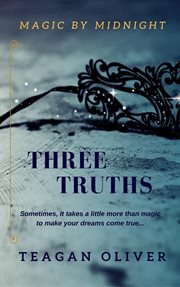 Three Truths: Magic at Midnight cover image