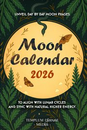 Moon Calendar 2026: Unveil Day-by-Day Moon Phases to Align With Lunar Cycles and Sync With Natural h cover image