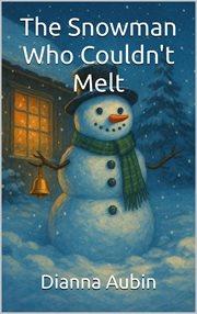 The Snowman Who Couldn't Melt cover image