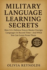 Military Language Learning Secrets: How U.S. Defense Forces Master Foreign Languages in Record Time cover image