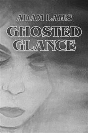 Ghosted Glance cover image