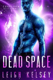 Dead Space: A Science Fiction Alien Romance cover image