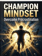 Champion Mindset: Overcome Procrastination cover image