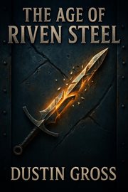 The Age of Riven Steel cover image