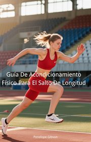 Guía De Acondicionamiento Físico Para El Salto De Longitud