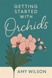 Getting Started With Orchids cover image