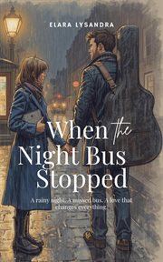 When the Night Bus Stopped cover image