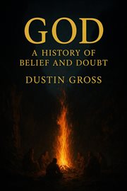 God: A History of Belief and Doubt cover image