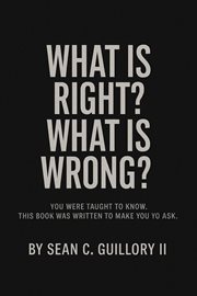 What Is Right? What Is Wrong? cover image