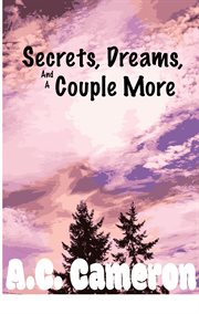 Secrets, Dreams, and a Couple More cover image