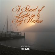 A Shard of Light in Fog Harbor cover image