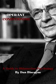 Operant Conditioning: A Guide to Skinnerian Psychology cover image