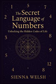The Secret Language of Numbers: Unlocking the Hidden Codes of Life cover image
