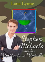 Stephen Michaels and His Upside-down Umbrella cover image