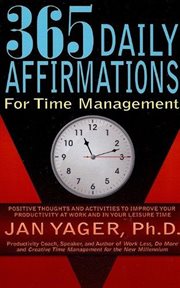 365 Daily Affirmations for Time Management : 365 Daily Affirmations For cover image