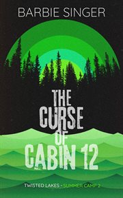the Curse of Cabin 12 cover image