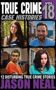 True Crime Case Histories - Volume 18 cover image