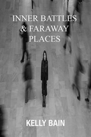 Inner Battles & Faraway Places cover image