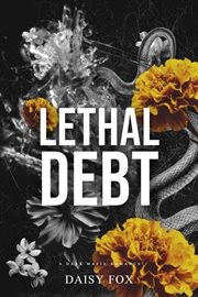 Lethal Debt: Dark Mafia Romance cover image