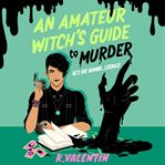 An Amateur Witch's Guide to Murder cover image
