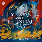 Ye Xian and the Celestial Feast cover image
