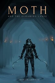 Moth and the Gloaming Lance cover image