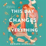This Day Changes Everything cover image